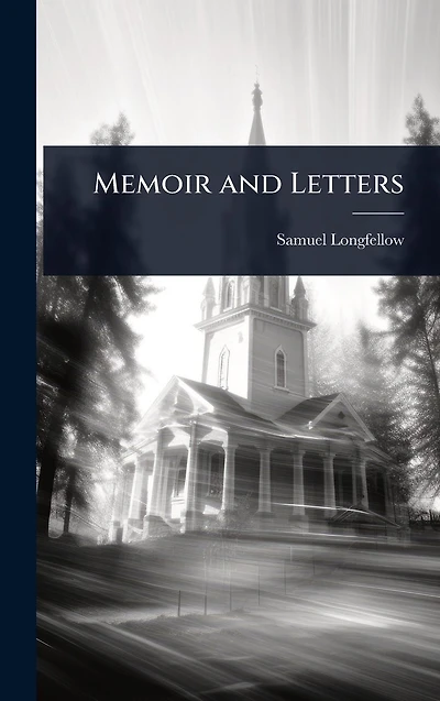 Memoir and Letters