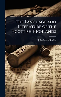 the Language and Literature of Scottish Highlands