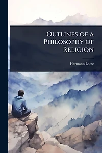 Outlines of a Philosophy Religion