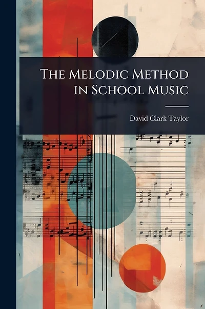 The Melodic Method in School Music