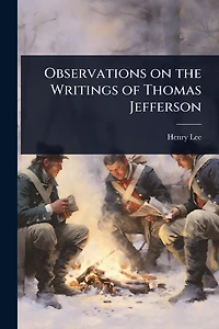 Observations on the Writings of Thomas Jefferson