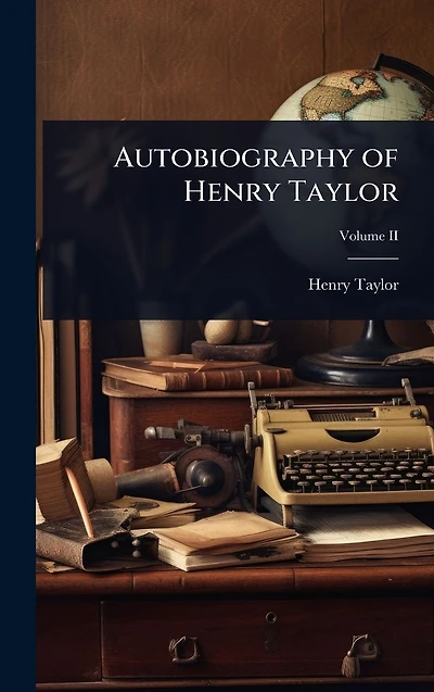Autobiography of Henry Taylor