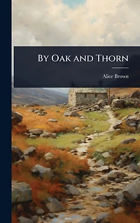 By Oak and Thorn