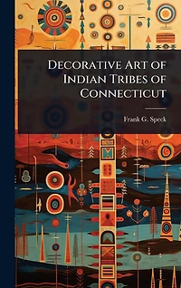Decorative Art of Indian Tribes Connecticut