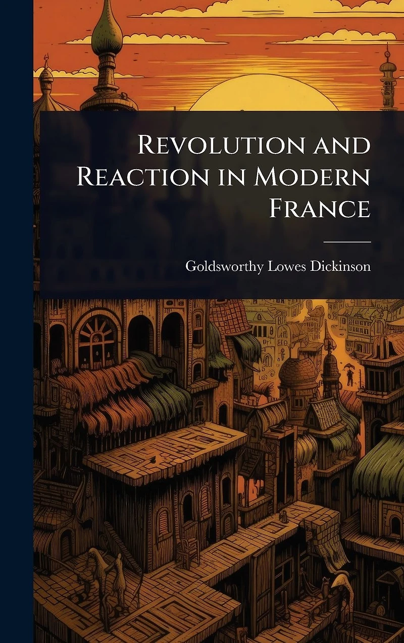 Revolution and Reaction Modern France