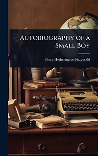 Autobiography of a Small Boy