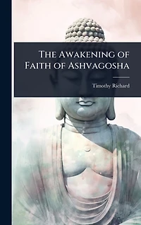 The Awakening of Faith Ashvagosha
