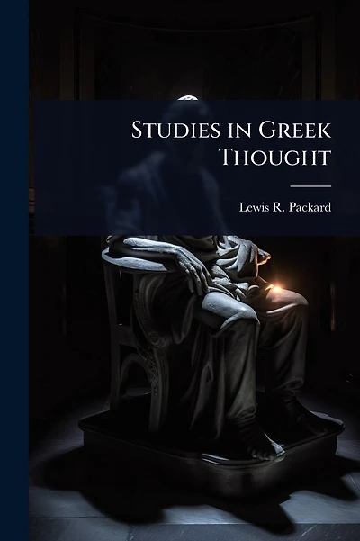 Studies in Greek Thought