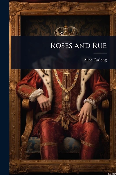Roses and Rue