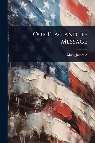 Our Flag and its Message
