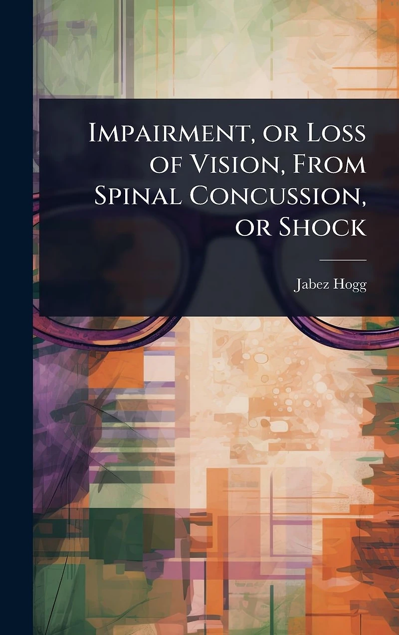 Impairment, or Loss of Vision, From Spinal Concussion, Shock