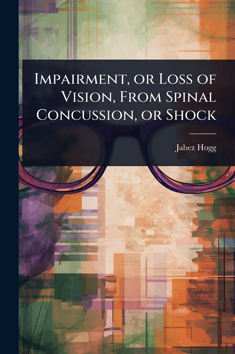 Impairment, or Loss of Vision, From Spinal Concussion, Shock