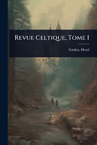 Revue Celtique, Tome I