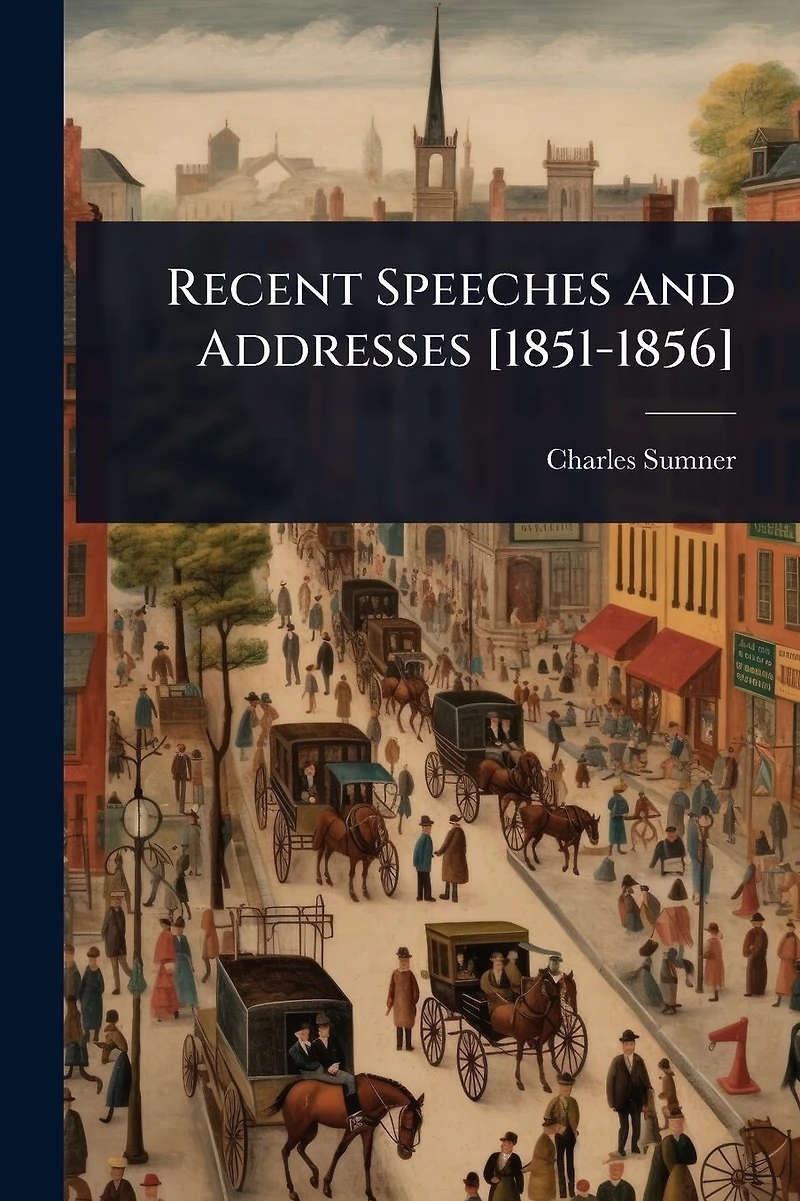 Recent Speeches and Addresses