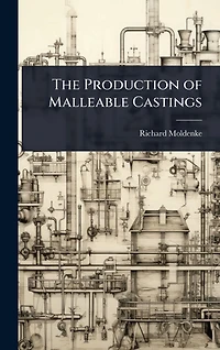 The Production of Malleable Castings