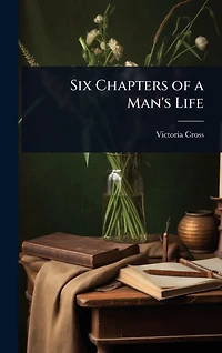 Six Chapters of a Man's Life