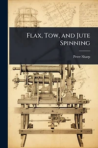 Flax, Tow, and Jute Spinning