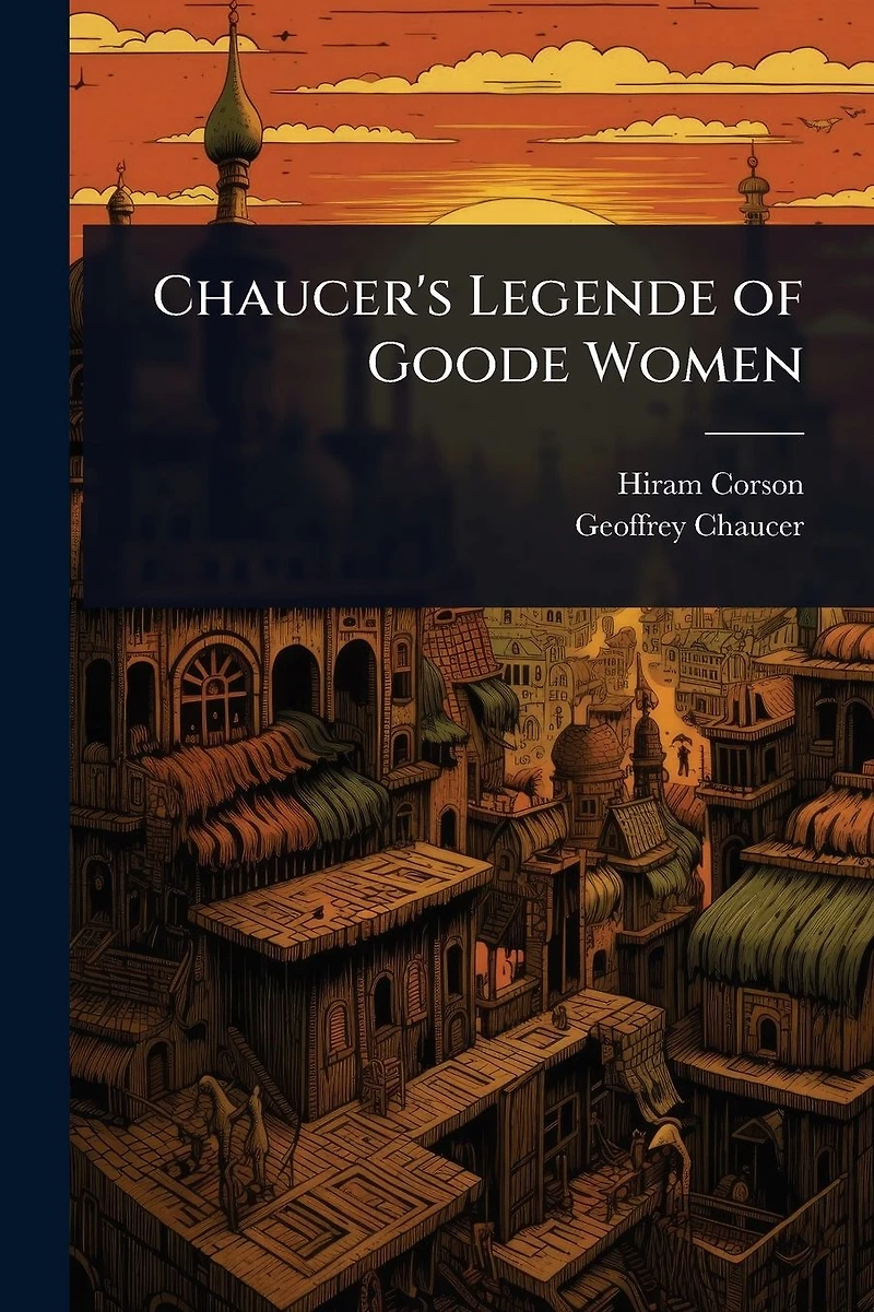 Chaucer's Legende of Goode Women