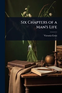 Six Chapters of a Man's Life