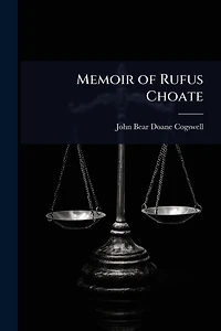 Memoir of Rufus Choate