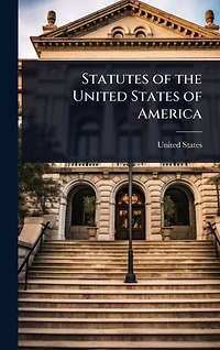 Statutes of the United States of America