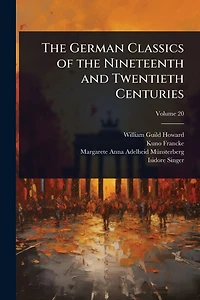 the German Classics of Nineteenth and Twentieth Centuries