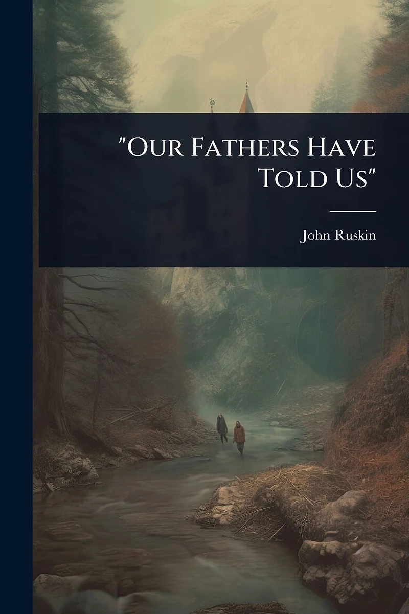 Our Fathers Have Told Us