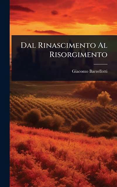 Dal Rinascimento Al Risorgimento