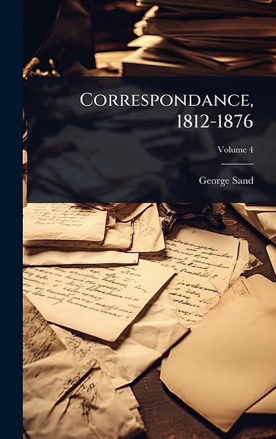 Correspondance 1812-1876