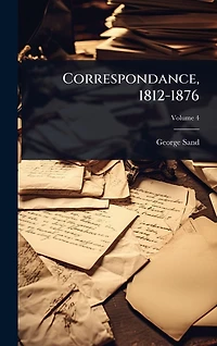 Correspondance 1812-1876