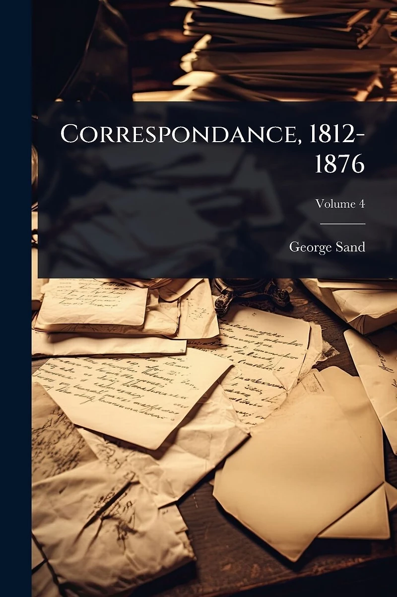 Correspondance 1812-1876