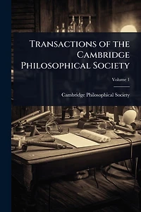 Transactions of the Cambridge Philosophical Society