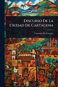 Discurso De La Ciudad Cartagena