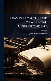 Leaves From the Life of a Special Correspondent