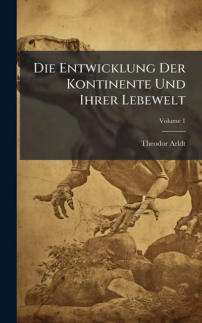 Die Entwicklung Der Kontinente Und Ihrer Lebewelt