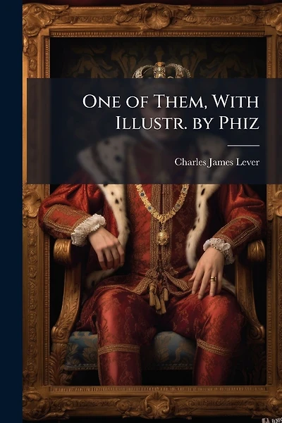 One of Them, With Illustr. by Phiz
