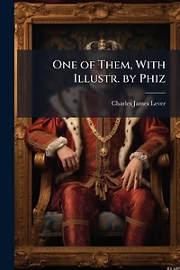 One of Them, With Illustr. by Phiz
