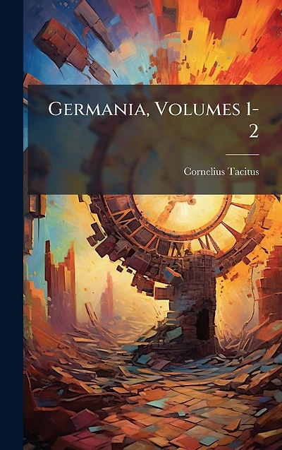 Germania, Volumes 1-2