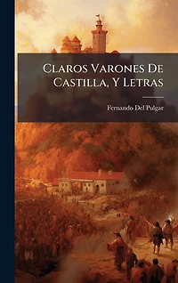 Claros Varones De Castilla, Y Letras
