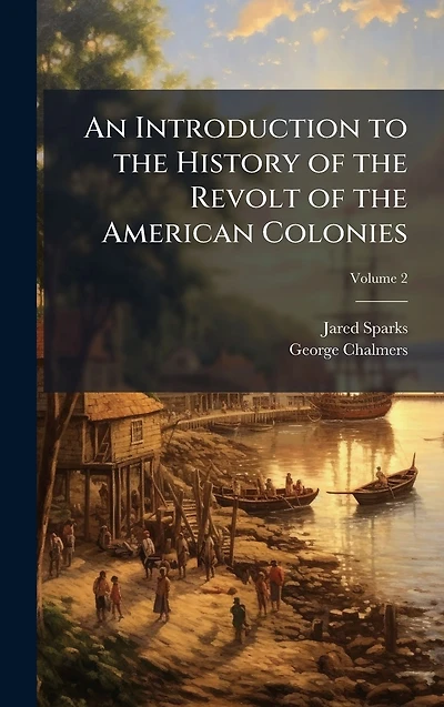 An Introduction to the History of Revolt American Colonies