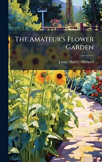 The Amateur's Flower Garden