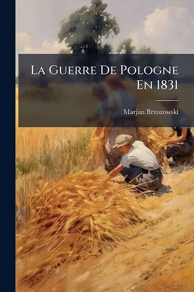 La Guerre De Pologne En 1831