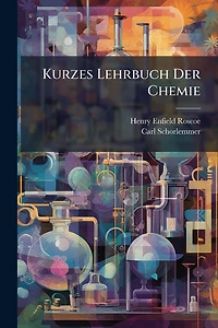 Kurzes Lehrbuch Der Chemie