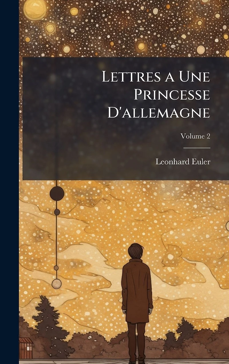 Lettres a Une Princesse D'allemagne