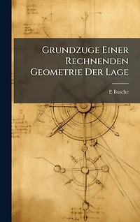 Grundzuge Einer Rechnenden Geometrie Der Lage