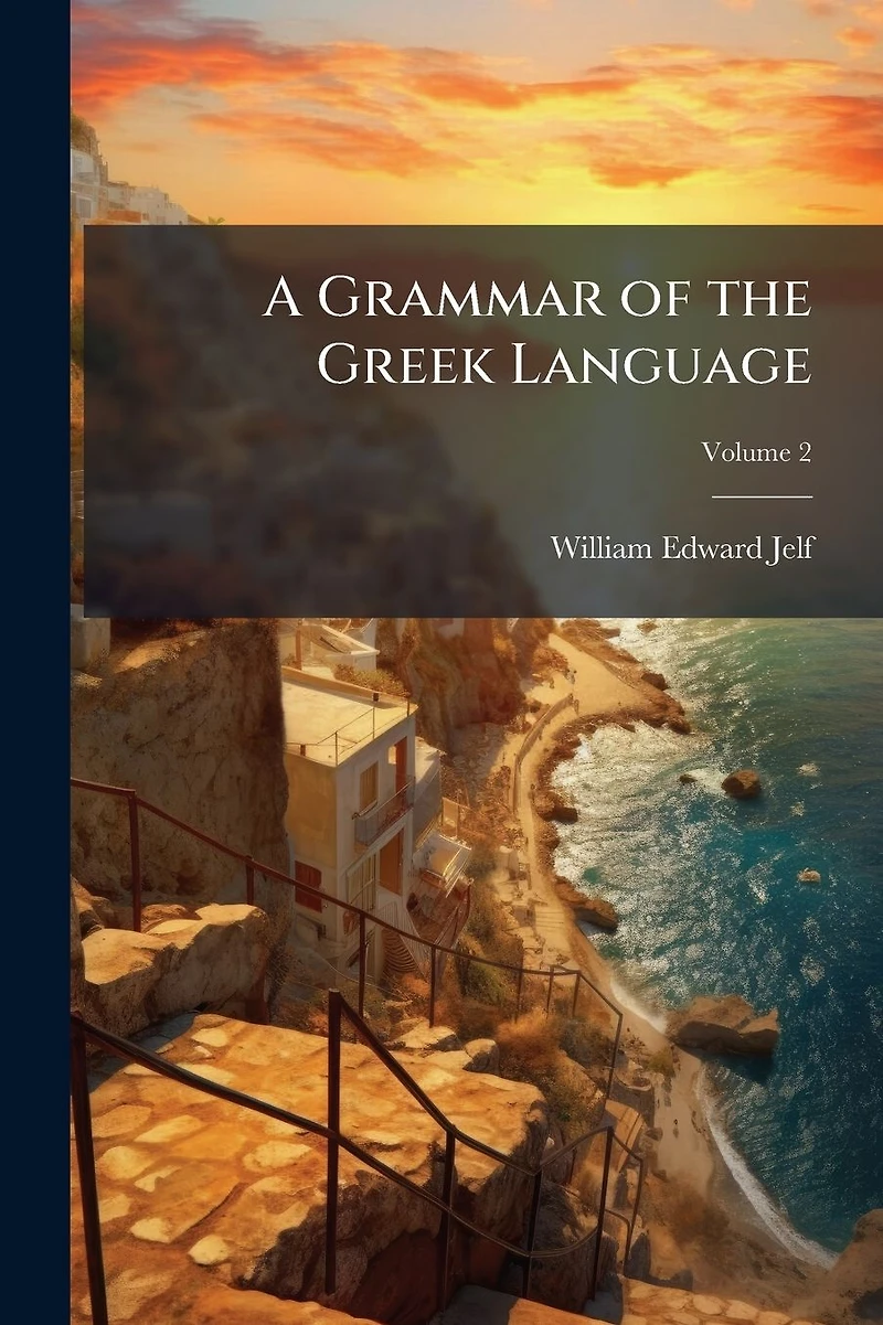 A Grammar of the Greek Language