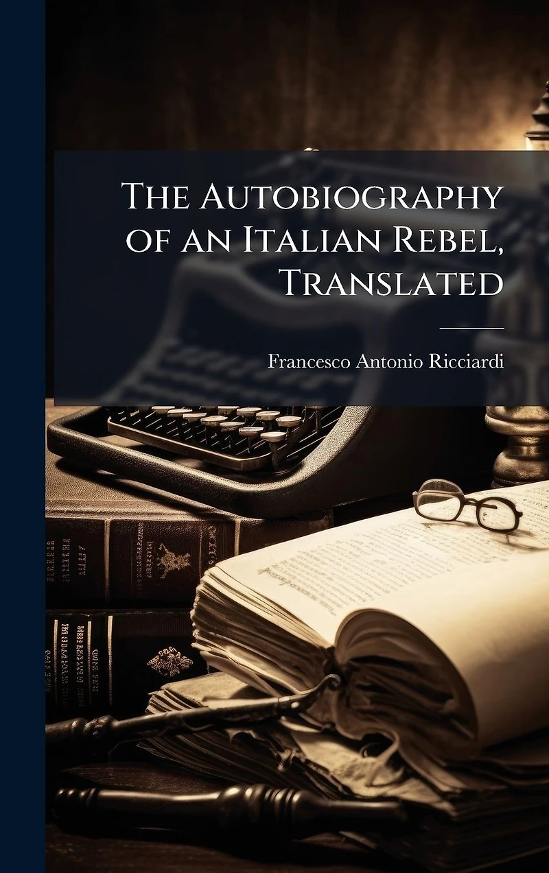 The Autobiography of an Italian Rebel, Translated