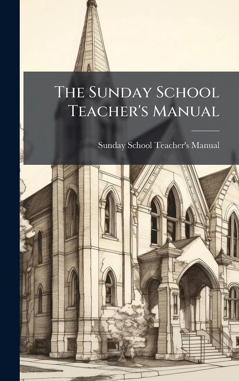 The Sunday School Teacher's Manual