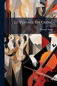 Le Voyage En Chine