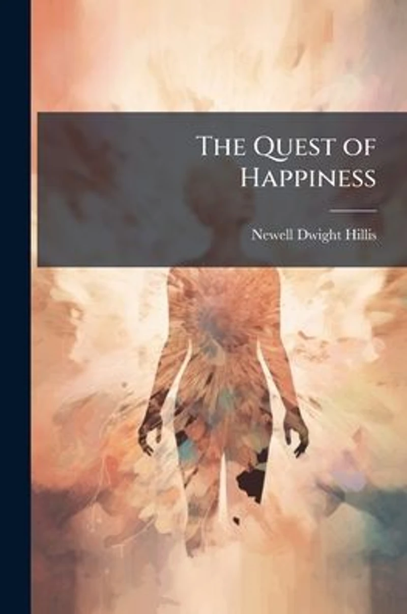 The Quest of Happiness